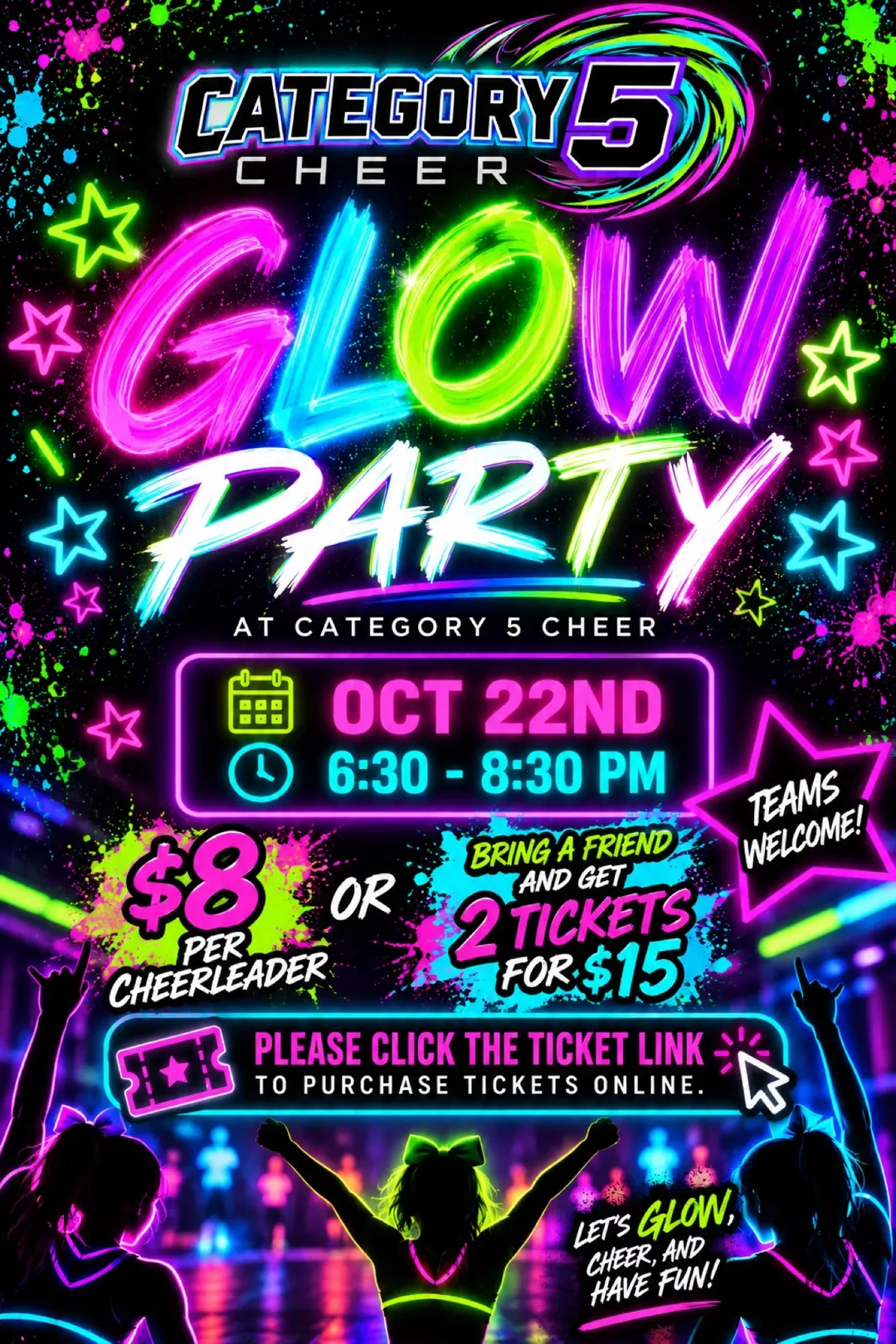 Category 5 Cheer Glow Party flyer: October 22nd, 6:30 to 8:30 PM, $8 per cheerleader or bring a friend and get 2 tickets for $15, teams welcome